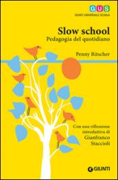 Slow school. Pedagogia del quotidiano