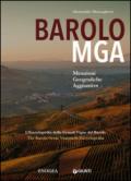 Barolo MGA. Menzioni geografiche aggiuntive. L'enciclopedia delle grandi vigne del Barolo. Ediz. italiana e inglese