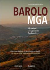 Barolo MGA. Menzioni geografiche aggiuntive. L'enciclopedia delle grandi vigne del Barolo. Ediz. italiana e inglese