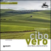 Cibo vero. Alce Nero, storie di terra