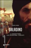 Saladino: Il condottiero che sconfisse i crociati