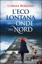 L'eco lontana delle onde del Nord