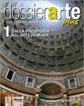 Dossier arte plus. Con e-book. Con espansione online. Vol. 1