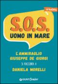 S.O.S. Uomo in mare. L'ammiraglio Giuseppe De Giorgi si racconta a Daniela Morelli