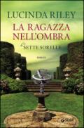 La ragazza nell'ombra (Le Sette Sorelle Vol. 3)