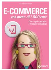 E-commerce con meno di 1.000 euro. Come aprire un sito e renderlo redditizio