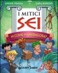 M come Mandragora? I mitici sei