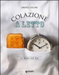 Colazione a letto: 24 menu per due