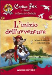 Capitan Fox e i pirati dell'isola delle nebbie. L'inizio dell'avventura