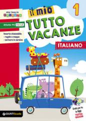 Il mio tutto vacanze. Italiano. Per la Scuola elementare