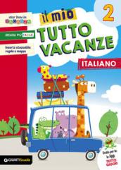 Il mio tutto vacanze. Italiano. Per la Scuola elementare. 2.