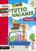 Il mio tutto vacanze. Italiano. Vol. 4