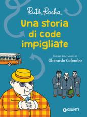 Una storia di code impigliate