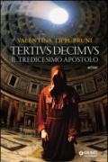 Tertius Decimus: Il tredicesimo apostolo