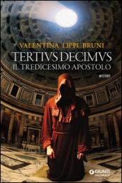 Tertius Decimus: Il tredicesimo apostolo