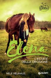 L'ESTATE DELLA DECISIONE. ELENA