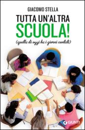 Tutta un'altra scuola!: Quella di oggi ha i giorni contati