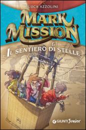 Mark Mission & il sentiero di stelle