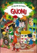 Gnomi. Le storie del bosco. Ediz. illustrata