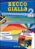 Becco giallo. Italiano, storia e geografia-Hanno rapito il grigio!-Kaspar, il bravo soldato. Per la Scuola media: 2