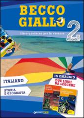 Becco giallo. Italiano, storia e geografia-Hanno rapito il grigio!-Kaspar, il bravo soldato. Per la Scuola media: 2