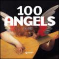 100 angels in art. Ediz. illustrata