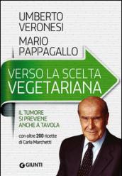 Verso la scelta vegetariana. Il tumore si previene anche a tavola