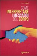 Come interpretare i messaggi del corpo