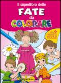 Il superlibro delle fate da colorare