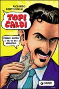 Topi caldi: Frank Zappa e altri bei malanni