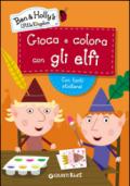 Gioca e colora con gli elfi. Ben & Holly's Little Kingdom. Con adesivi. Ediz. illustrata