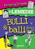 Bulli & balli. #Le Medie