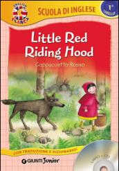 Little Red Riding Hood-Cappuccetto Rosso. Con CD Audio