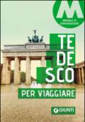 Tedesco per viaggiare. Manuale di conversazione