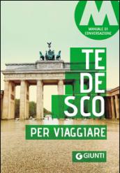 Tedesco per viaggiare. Manuale di conversazione