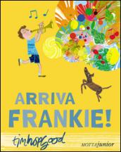 Arriva Frankie! Ediz. illustrata