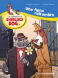 Una faina nell'ombra. Le indagini di Sherlock Dog: 1