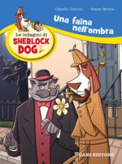 Una faina nell'ombra. Le indagini di Sherlock Dog: 1