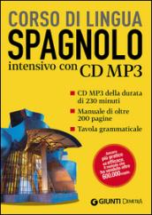 Spagnolo. Corso di lingua intensivo. Con CD Audio formato MP3