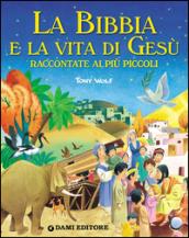 La Bibbia e la vita di Gesù raccontate ai più piccoli