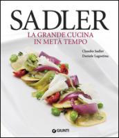 Sadler. La grande cucina in metà tempo