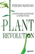 Plant Revolution: Le piante hanno già inventato il nostro futuro