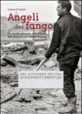 Angeli del fango. La «meglio gioventù» nella Firenze dell'alluvione a 50 anni di distanza. Nel novembre 1966 la solidarietà arrivò qui