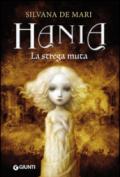 Hania. La strega muta (La trilogia di Hania Vol. 2)