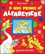 Il mio primo alfabetiere. Ediz. illustrata