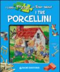 I tre porcellini. Con 4 puzzle