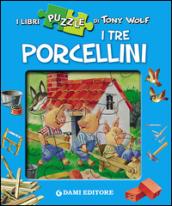 I tre porcellini. Con 4 puzzle