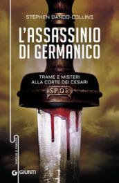 L'assassinio di Germanico: Trame e misteri alla corte dei Cesari