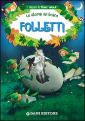 Folletti. Le storie del bosco. Ediz. illustrata