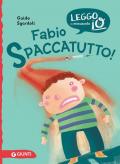 Fabio spaccatutto!